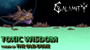 Terraria Calamity Mod Music - "Toxic Wisdom" - Theme of The Old Duke