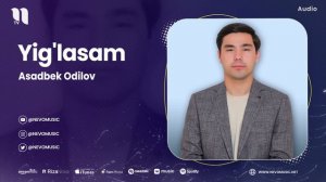Asadbek Odilov - Yig'lasam (audio 2023)