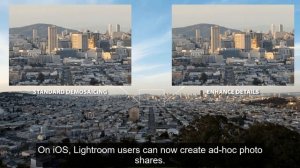 Adobe adds Sensei powered detail enhancement to Lightroom CC for Mac, ad hoc photo sharing on iOS