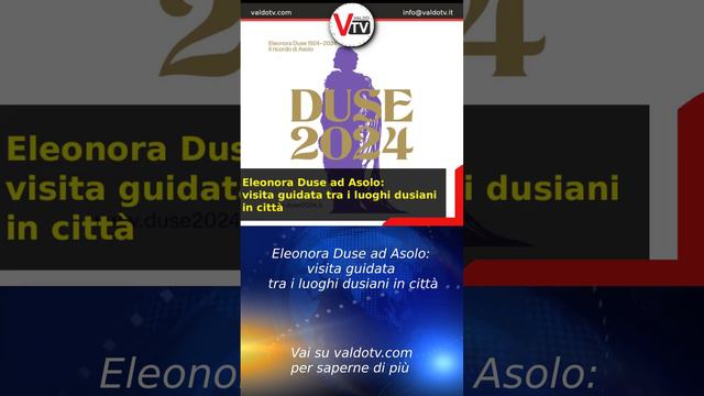 Eleonora Duse ad Asolo: visita guidata tra i luoghi dusiani in città @valdotv #valdotv