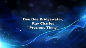 Dee Dee Bridgewater - Ray Charles "Precious Thing"