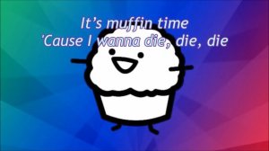 THE MUFFIN SONG (asdfmovie feat. Schmoyoho) LYRICS