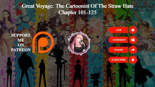 Great Voyage The Cartoonist Of The Straw Hats | Chapter 101-125 | Audiobook смотреть онлайн