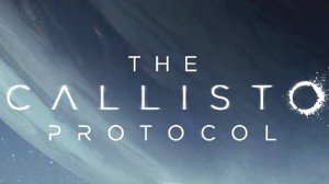 The Callisto Protocol➤Прохождение #5➤Буря!