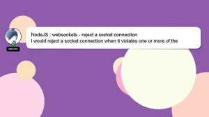 NodeJS : websockets - reject a socket connection