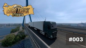 Собственный грузовик! / Euro Truck Simulator 2 / #03