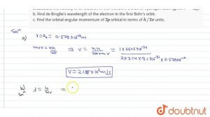 Calculate the velocity of an electron in the first Borh's orbit  of hydrogen atom (given