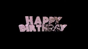 Happy birthday footage 3D!С Днем рождения на английском языке,красивый текст.Хеппи бездей ту ю.