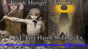 Fear & Hunger 2 Termina OST: Lost Haven Shillings Ex