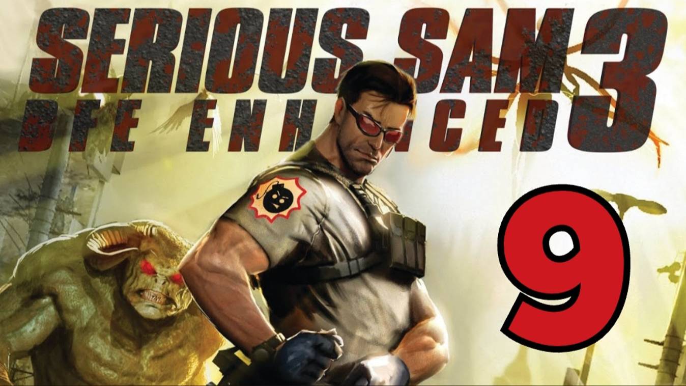 Serious Sam 3: BFE - Часть 9: Последний человек на Земле