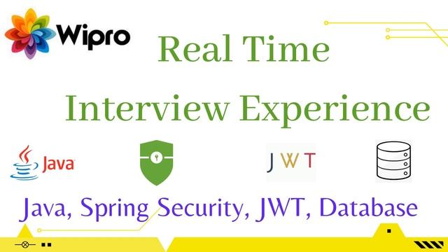 Wipro - Latest Real Time Interview Experience | Java, Spring Security, JWT, Database |