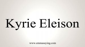 How To Say Kyrie Eleison