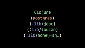 Clojure | jdbc | honeysql | toucan | postgres
