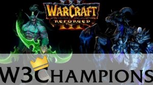 ?ПРОЖАРКА ладдера в3чемпионс Warcraft 3 Reforged