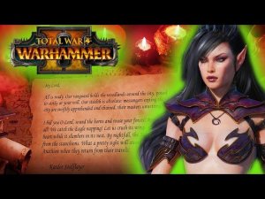 Письмо Тёмных Эльфов Warhammer 2 Total War  - Новости от разработчиков