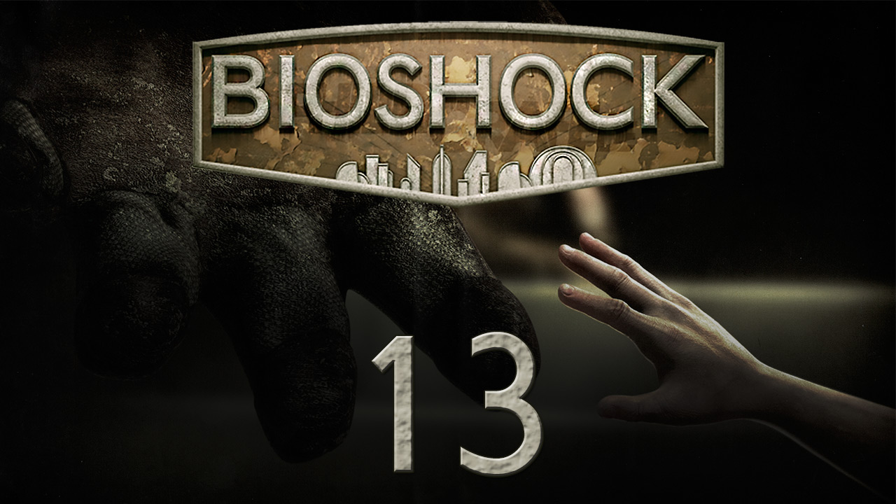 BioShock 1 - Прохождение игры на русском [#13] | PC (2015 г.)