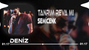 Semicenk - Tanrım Reva Mı (Deniz Doğan Remix)