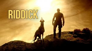 Риддик (Riddick) - трейлер