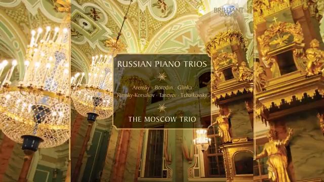 Russian Piano Trios _ Tchaikovsky, Rimsky-Korsakov, Borodin, Glinka, Arensky, Taneyev