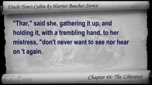 Chapter 44 - Uncle Tom's Cabin by Harriet Beecher Stowe - The Liberator