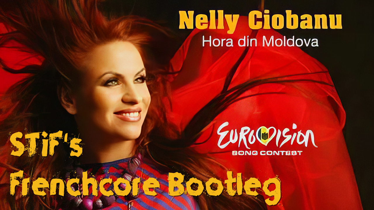 Nelly Ciobanu - Hora Din Moldova (STiF's Frenchcore Bootleg)