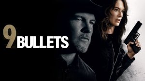 9 жизней / 9 Bullets (2022) Официальный трейлер