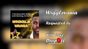 [FLP INCLUDED] WIGGLEVANIA (Jason Derulo in the style of MEGALOVANIA)