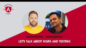 Angular Master Podcast 15: Let's talk about NgRX and Testing with Alex Okrushko