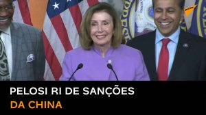 'Quem se importa?', responde Pelosi às sanções da China