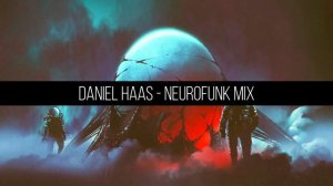 Daniel Haas - Neurofunk mix