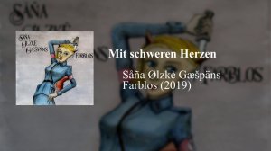 Såña Ølzkè Gæšpäns - Mit schweren Herzen