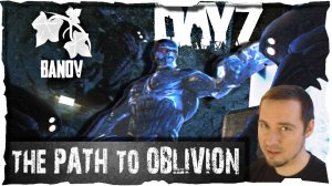 🔴ОБЗОР ● PATH to OBLIVION #3❤️ DayZ (2018)