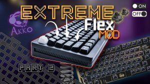 Extreme Flex Mod Akko Monsgeek M1 + MOD007 + Cream Black Pro + FR4 Plate + ASMR