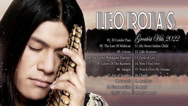 Leo Rojas Greatest Hits Full Album 2022 | Best of Pan Flute | Leo Rojas Sus Exitos 2022 смотреть онлайн