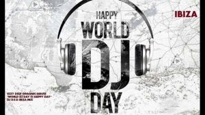 IBIZA SEXY ORGANIC DEEP HOUSE WORLD DJ DAY IS HAPPY DAY DJ D.E.D IBIZA MIX