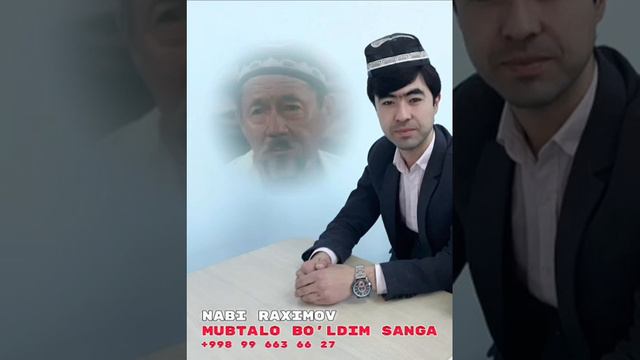 NABI RAXIMOV -Mubtalo boʻldim sangaAlisher Navoiy gʻazali