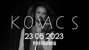 KOVACS - Palladium - 2023/05/23 - RU