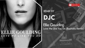 Ellie Goulding - Love Me Like You Do (Bachata Remix DJC)?