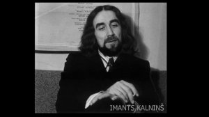 Imants Kalniņš- Karsta Mana Jauna Dziesma