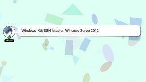 Windows : Git SSH Issue on Windows Server 2012