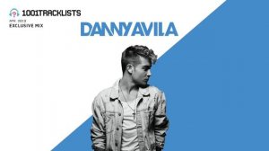 Danny Avila - 1001Tracklists Exclusive Mix