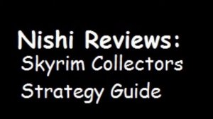 Nishi Reviews: Skyrim Collectors Strategy Guide