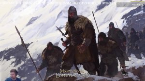 Mount & Blade II Bannerlord Новая история #2 зрители решают