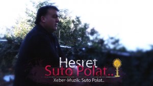 SUTO POLAT.. ღ Hesret ღ