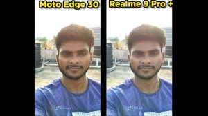 Motorola Edge 30 vs Realme 9 Pro Plus Camera Test and Comparison