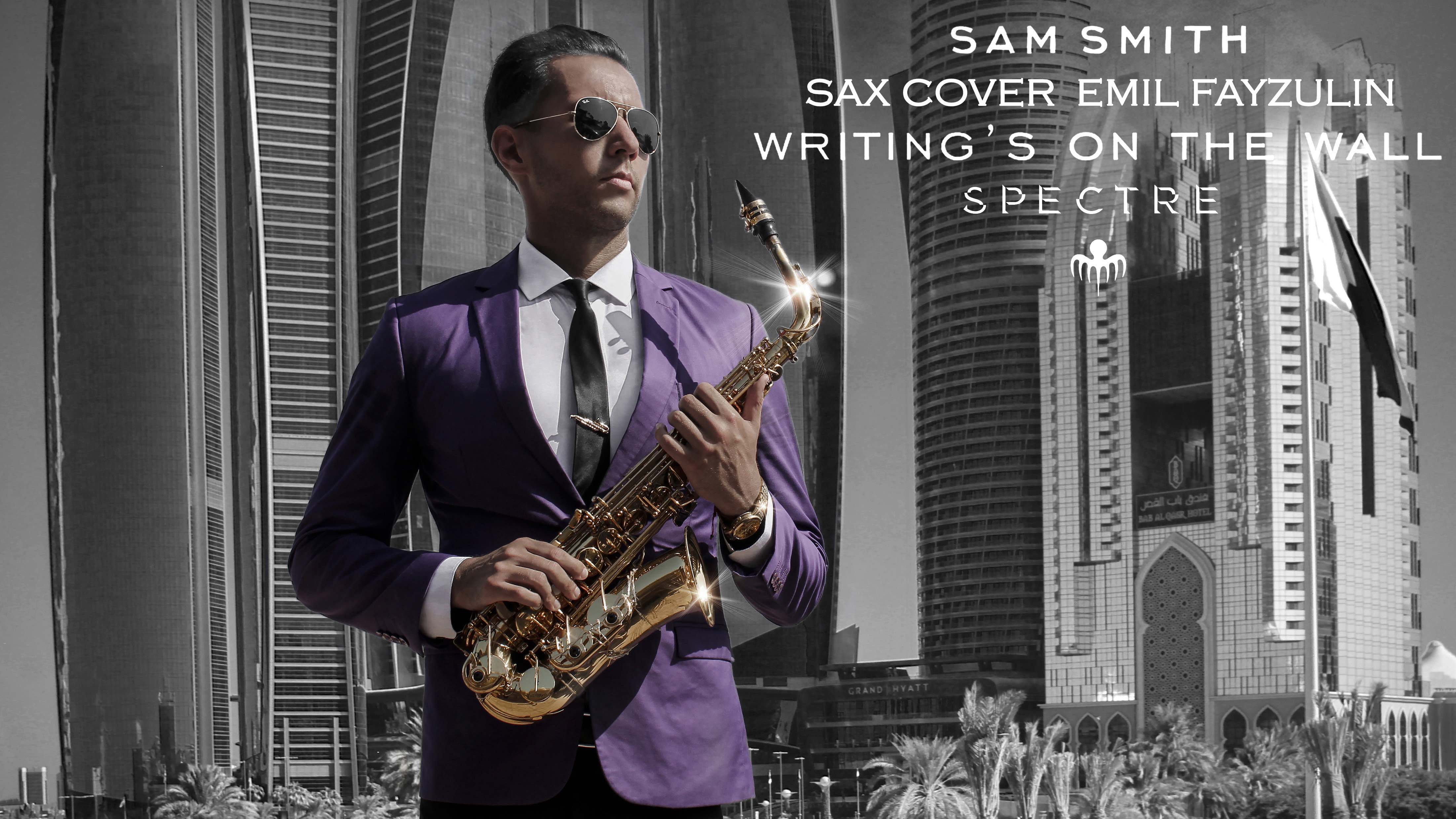 Writings On The Wall l Sam Smith Sax Cover Emil Fayzulin