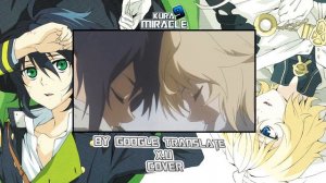 Google Translate Sings Anime: Owari No Seraph - X.U [Cover]