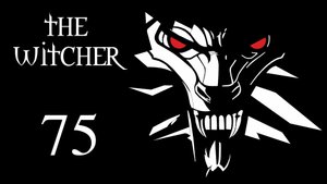The Witcher / Ведьмак - Избавляемся от призраков на полях - Прохождение игры [#75] | PC (2016 г.)