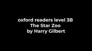 oxford readers level 3B The Star Zoo by Harry Gilbert