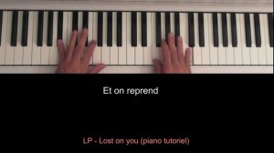LP - Lost on you (piano tutoriel)